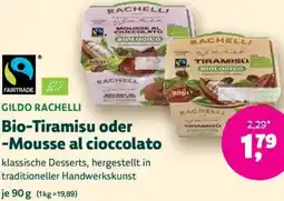 Denn's Biomarkt GILDO RACHELLI Bio-Tiramisu oder -Mousse al cioccolato Angebot