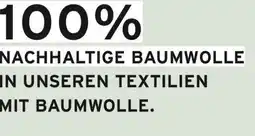 Tchibo Eduscho NACHHALTIGE BAUMWOLLE IN UNSEREN TEXTILIEN Angebot