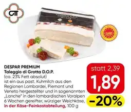 Eurospar DESPAR PREMIUM Taleggio di Grotta D.O.P Angebot