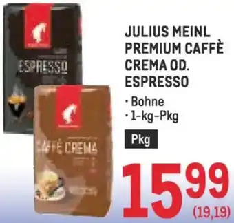 Metro Julius meinl premium caffè crema od. espresso Angebot
