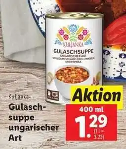 Lidl Kuljanka Gulaschsuppe ungarischer Art Angebot