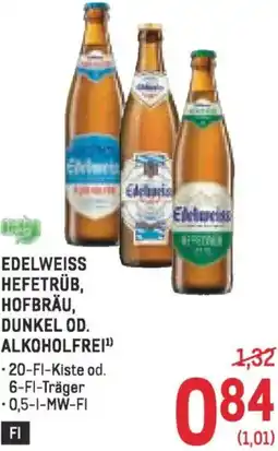 Metro Edelweiss hefetrüb, hofbräu, dunkel od. alkoholfrei Angebot