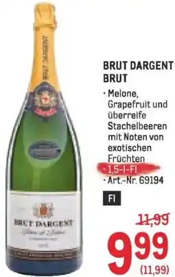 Metro Brut dargent brut Angebot