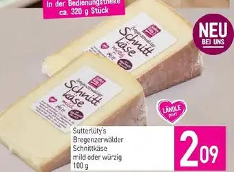 Sutterlüty Sutterlüty's Bregenzerwälder Schnittkäse mild oder würzig Angebot