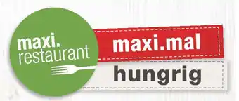 Maximarkt maxi. restaurant Angebot
