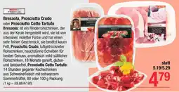 Maximarkt Bresaola, Prosciutto Crudo oder Prosciutto Cotto Tartufo Bresaola Angebot