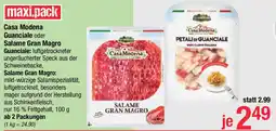 Maximarkt Casa Modena Guanciale oder Salame Gran Magro Guanciale Angebot
