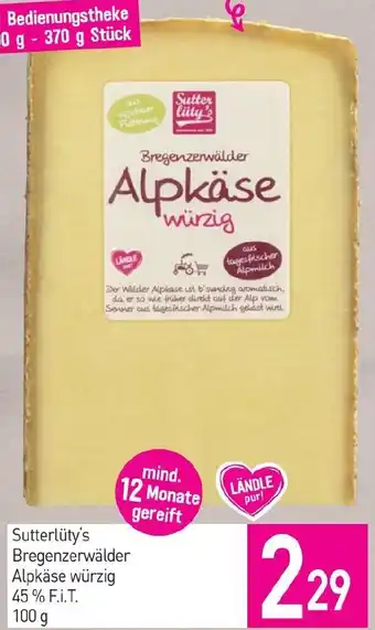 Sutterlüty Sutterlüty's Bregenzerwälder Alpkäse würzig 45% F.i.T Angebot