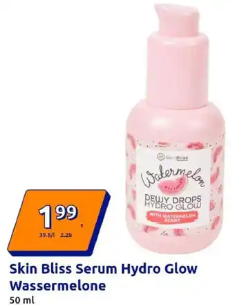 Action Skin Bliss Serum Hydro Glow Wassermelone Angebot