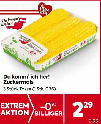 Billa Da komm' ich her! Zuckermais Angebot