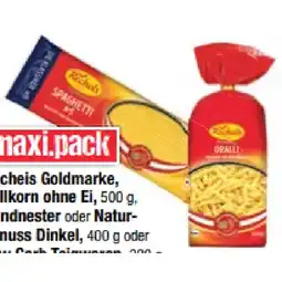Maximarkt Goldmarke oder Vollkorn ohne Ei, Naturgenuss Dinkel oder Bandnester oder Low Carb Maximarkt Angebot