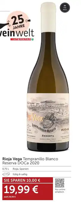 Weinwelt Interspar Rioja Vega Tempranillo Blanco Reserva DOCa 2020 Angebot