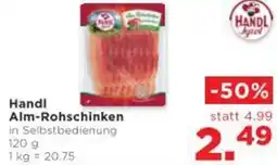 Unimarkt Handl Alm-Rohschinken in Selbstbedienung Angebot