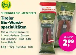 Denn's Biomarkt Juffinger bio-metzgerei Tiroler Bio-Wurst- spezialitäten Angebot
