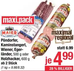 Maximarkt Pöndorfer, Kaminstangerl, Wiener, Eger- länder, oder Holzhacker Angebot