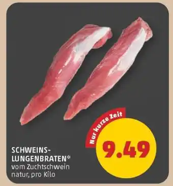 PENNY SCHWEINS-LUNGENBRATEN Angebot
