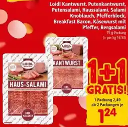 Interspar Loidl Kantwurst, Putenkantwurst, Putensalami, Haussalami, Salami Knoblauch, Pfefferblock, Breakfast Bacon, Käsewurst Angebot