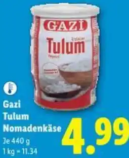 Lidl Gazi Tulum Gazi Tulum Nomadenkäse Je 440 g 1 kg - 11.34 Angebot