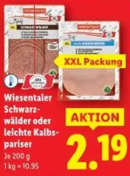 Lidl Wiesentaler Schwarz- wälder oder leichte Kalbs- pariser Angebot