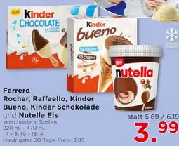 Unimarkt Ferrero Rocher Raffaello Kinder Bueno Kinder Schokolade und Nutella Eis Angebot