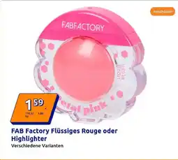 Action Fab factory flüssiges rouge oder highlighter Angebot