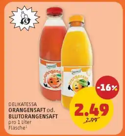 PENNY DELIKATESSA ORANGENSAFT od. BLUTORANGENSAFT Angebot