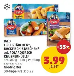 PENNY IGLO FISCHSTÄBCHEN*, BACKFISCH-STÄBCHEN* od. POLARDORSCH KNUSPERHÜLLE Angebot