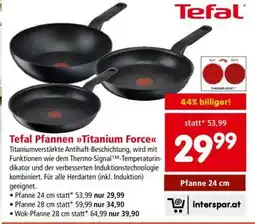 Interspar Tefal Pfannen Titanium Force Angebot