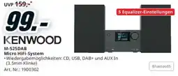Media Markt Kenwood M-525DAB Micro HiFi-System Angebot