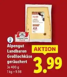 Lidl Alpengut Landbaron Großlochkãse geräuchert Angebot