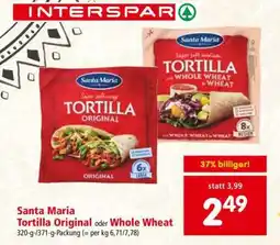 Interspar Santa Maria Tortilla Original oder Whole Wheat Angebot
