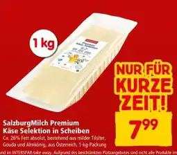 Interspar SalzburgMilch Premium Käse-Selektion in Scheiben Angebot