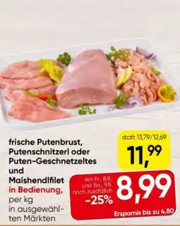 Spar frische Putenbrust, Putenschnitzel oder Puten-Geschnetzeltes und Maishendlfilet in Bedienung Angebot