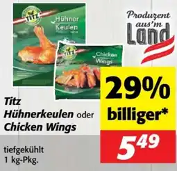 Nah&Frisch Titz Hühnerkeulen oder billiger Angebot