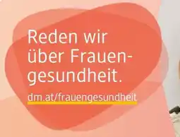 dm dm.at/frauengesundheit Angebot