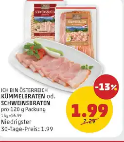 PENNY Ich bin österreich kümmelbraten od. schweinsbraten Angebot