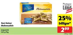 Nah&Frisch Toni Kaiser Mohnnudeln Angebot
