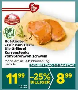 Billa Hofstädter Fair zum Tier! Die Grillerei Karreesteaks vom Strohwohlschwein Angebot