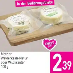 Sutterlüty Metzler Wälderkäsle Natur oder Wildkräuter Angebot