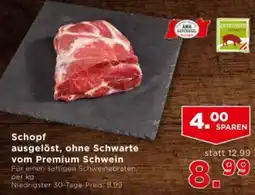 Unimarkt Schopf ausgelöst, ohne Schwarte vom Premium Schwein Angebot