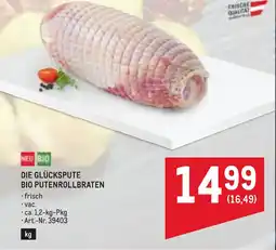 Metro Die glückspute bio putenrollbraten Angebot