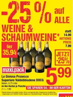 Maximarkt La Gioiosa Prosecco Superiore Valdobbiadene DOCG Angebot