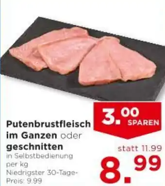 Unimarkt Putenbrustfleisch im Ganzen oder Angebot