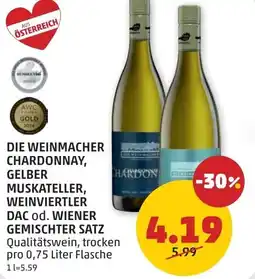 PENNY Die weinmacher chardonnay, gelber muskateller, weinviertler dac od. wiener gemischter satz Angebot