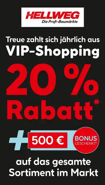 Hellweg HELLWEG Treue zahlt sich jährlich aus VIP-Shopping Angebot