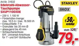 Zgonc STANLEY Edelstahl-Abwasser- Tauchpumpe SXUP1100XDE Angebot