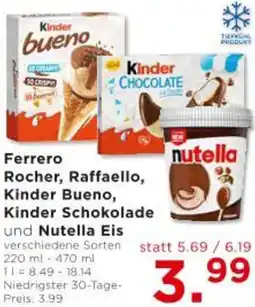 Unimarkt Ferrero Rocher, Raffaello, Kinder Bueno, Kinder Schokolade und Nutella Eis Angebot