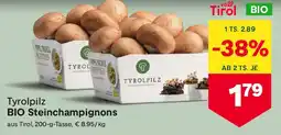 MPreis Tyrolpilz BIO Steinchampignons Angebot