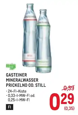Metro Gasteiner mineralwasser prickelnd od. still Angebot