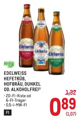 Metro Edelweiss hefetrüb hofbräu, dunkel od. alkoholfrei Angebot